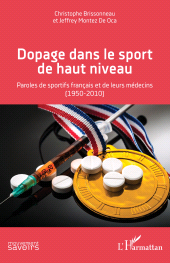 E-book, Dopage dans le sport de haut niveau : Paroles de sportifs français et de leurs médecins (1950-2010), L'Harmattan
