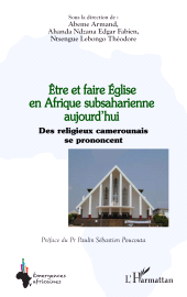 E-book, Être et faire Église en Afrique subsaharienne aujourd'hui : Des religieux camerounais se prononcent, L'Harmattan