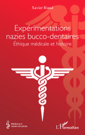 E-book, Expérimentations nazies bucco-dentaires : Éthique médicale et histoire, L'Harmattan