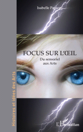 E-book, Focus sur l'oeil : Du sensoriel aux Arts, L'Harmattan