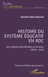 E-book, Histoire du système éducatif en RDC : Des origines précoloniales à nos jours (1878 - 2022), L'Harmattan