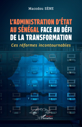E-book, L'administration d'État au Sénégal face au défi de la transformation : Ces réformes incontournables, L'Harmattan