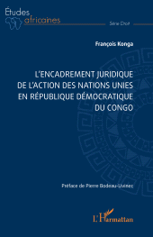 E-book, L'encadrement juridique de l'action des nations unies en République démocratique du Congo, L'Harmattan