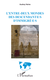 E-book, L'entre-deux mondes des descendantes d'immigrées, L'Harmattan