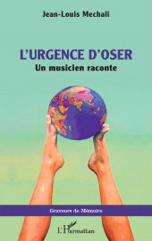 E-book, L'urgence d'oser : Un musicien raconte, L'Harmattan