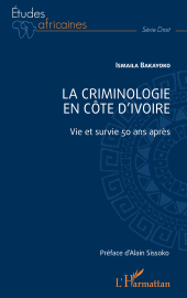 E-book, La criminologie en Côte d'Ivoire : Vie et survie 50 ans après, L'Harmattan