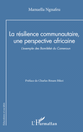 E-book, La résilience communautaire, une perspective africaine : L'exemple des Bamiléké du Cameroun, L'Harmattan
