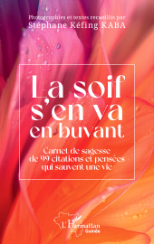 E-book, La soif s'en va en buvant : Carnet de sagesse de 99 citations et pensées qui sauvent une vie, L'Harmattan