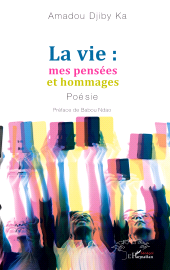 E-book, La vie : Mes pensées et hommages : Poésie, L'Harmattan