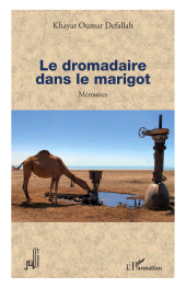 E-book, Le dromadaire dans le marigot : Mémoires, L'Harmattan