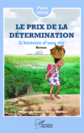 E-book, Le prix de la détermination : L'histoire d'une vie : Roman, L'Harmattan