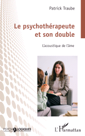 E-book, Le psychothérapeute et son double : L'acoustique de l'âme, L'Harmattan