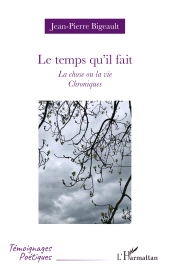 E-book, Le temps qu'il fait : La chose ou la vie : Chroniques, L'Harmattan