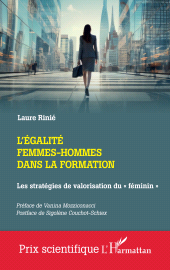 E-book, L'égalité femmes-hommes dans la formation : Les stratégies de valorisation du " féminin ", L'Harmattan