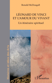 E-book, Léonard de Vinci et l'amour du vivant : Un itinéraire spirituel, L'Harmattan