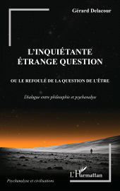 E-book, L'inquiétante étrange question : Ou le refoulé de la question de l'être : Dialogue entre philosophie et psychanalyse, L'Harmattan