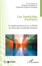 E-book, Les homicides d'enfants : Un regard psychosocial sur le filicide et l'homicide extrafamilial d'enfants, L'Harmattan