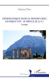 E-book, Géopolitique dans le monde grec antique (VIIe - IIe siècle av. J.-C.) : Lexique, L'Harmattan