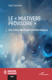 E-book, Le "multivers provisoire" : Une aréna des objets mathématiques, L'Harmattan