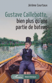 E-book, Gustave Caillebotte, bien plus qu'une partie de bateau, L'Harmattan