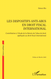 E-book, Les dispositifs anti-abus en droit fiscal international : Contribution à l'étude de la théorie de l'abus de droit appliquée au droit fiscal international, L'Harmattan