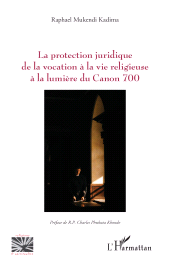 E-book, La protection juridique de la vocation à la vie religieuse à la lumière du Canon 700, L'Harmattan