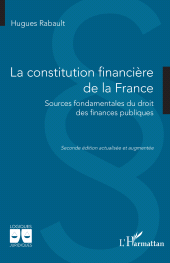 E-book, La constitution financière de la France : Sources fondamentales du droit des finances publiques, L'Harmattan