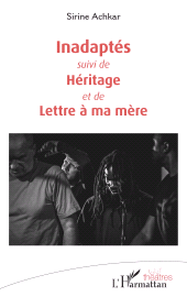 E-book, Inadaptés : suivi de Héritage et de Lettre à ma mère, L'Harmattan
