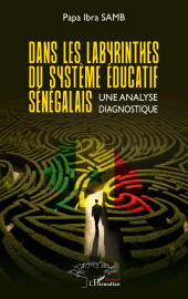 E-book, Dans les labyrinthes du système éducatif sénégalais : Une analyse diagnostique, L'Harmattan