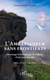 E-book, L'ambassadeur sans frontières : Hommage et témoignages des saisons d'une soeur aimante, L'Harmattan