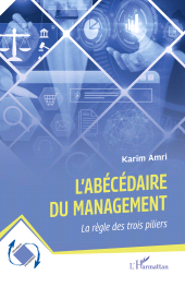 E-book, L'abécédaire du management : La règle des trois piliers, L'Harmattan