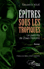 E-book, Épîtres sous les tropiques : Le petit-fils de Zowo Holomo, L'Harmattan