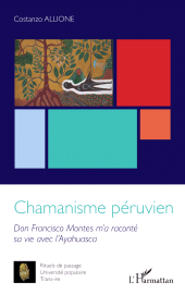 eBook, Chamanisme péruvien : Don Francisco Montes m'a raconté sa vie avec l'Ayahuasca, L'Harmattan
