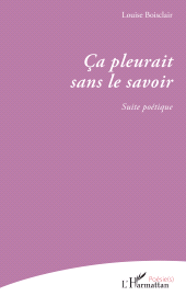 eBook, Ça pleurait sans le savoir : Suite poétique, L'Harmattan