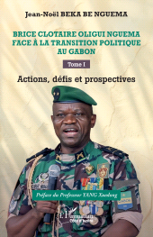 E-book, Brice Clotaire Oligui Nguema face à la transition politique au Gabon, L'Harmattan