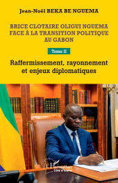 E-book, Brice Clotaire Oligui Nguema face à la transition politique au Gabon, L'Harmattan