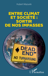 E-book, Entre climat et société : Sortir de nos impasses, L'Harmattan