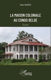 E-book, La maison coloniale au Congo belge, L'Harmattan