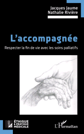E-book, L'accompagnée : Respecter la fin de vie avec les soins palliatifs, L'Harmattan