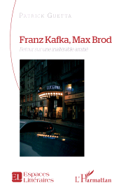 E-book, Franz Kafka, Max Brod : Retour sur une inaltérable amitié, L'Harmattan