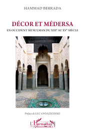 E-book, Décor et médersa : En Occident musulman du XIIIe au XVe siècle, L'Harmattan