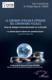 E-book, Le continent africain à l'épreuve des conventions fiscales : Actes du dialogue interprofessionnel sur la fiscalité, L'Harmattan