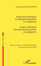 E-book, Finances publiques et décentralisation au Cameroun : Public finances and decentralisation in Cameroun, L'Harmattan