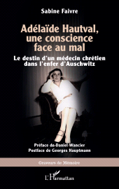 E-book, Adélaïde Hautval, une conscience face au mal : Le destin d'un médecin chrétien dans l'enfer d'Auschwitz, L'Harmattan