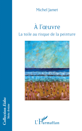 E-book, À l'oeuvre : La toile au risque de la peinture, L'Harmattan