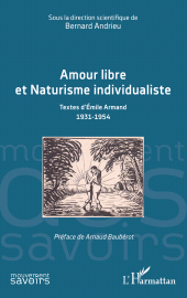 E-book, Amour libre et Naturisme individualiste : Textes d'Émile Armand 1931-1954, L'Harmattan
