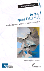 E-book, Arras, après l'attentat : Manifeste pour une cité scolaire nouvelle, L'Harmattan