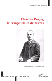 E-book, Charles Péguy, le rempailleur de textes, L'Harmattan