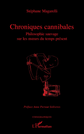 eBook, Chroniques cannibales : Philosophie sauvage sur les moeurs du temps présent, L'Harmattan