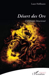 eBook, Désert des Ors : À l'Orient Désorienté, L'Harmattan